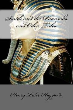 portada Smith and the Pharaohs and Other Tales (en Inglés)