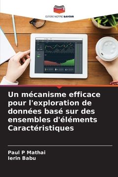 portada Un mécanisme efficace pour l'exploration de données basé sur des ensembles d'éléments Caractéristiques (in French)