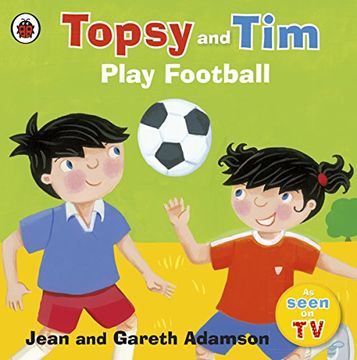 portada Topsy and Tim Play Football (Topsy & Tim)