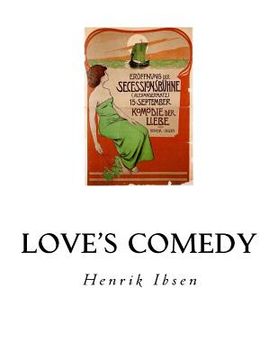 portada Love's Comedy: A Play in Three Acts (en Inglés)