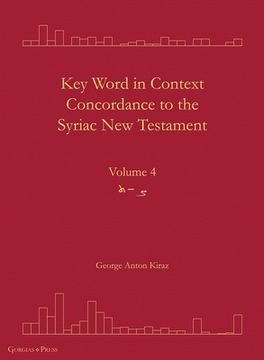 portada Key Word in Context Concordance to the Syriac New Testament: Volume 4 (Tsade-Taw)
