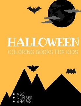 portada Halloween Coloring Book for Kids: Ages 3-6 Childhood Learning, Preschool Activity Book 68 Pages Size 8.5x11 Inch (in English)