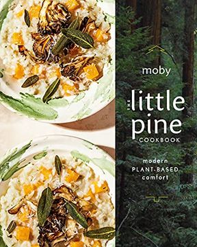 portada The Little Pine Cookbook: Modern Plant-Based Comfort (en Inglés)