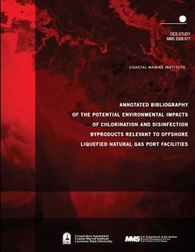 portada Annotated Bibliography of the Potential Environmental Impacts of Chlorination and Disinfection Byproducts Relevant to Offshore Liquefied Natural Gas P