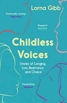 portada Childless Voices: Stories of Longing, Loss, Resistance and Choice (in English)