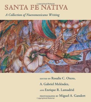 portada Santa fe Nativa: A Collection of Nuevomexicano Writing (Pasó por Aquí Series in the Nuevomexicano Literary Heritage) (en Inglés)