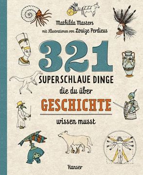 portada 321 Superschlaue Dinge, die du Über Geschichte Wissen Musst (en Alemán)