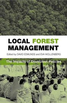 portada Local Forest Management: The Impacts of Devolution Policies (en Inglés)