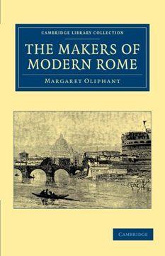 portada The Makers of Modern Rome: In Four Books (Cambridge Library Collection - European History) (en Inglés)