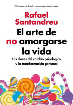 portada El arte de no amargarse la vida (edición ampliada y actualizada) (in Spanish)