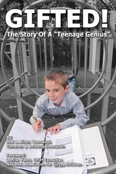 portada gifted! the story of a "teenage genius" (en Inglés)