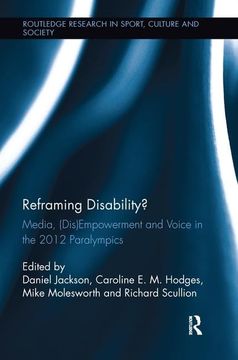 portada Reframing Disability?: Media, (Dis)Empowerment, and Voice in the 2012 Paralympics (in English)