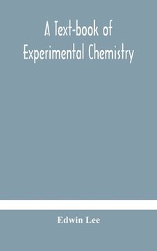 portada A text-book of experimental chemistry (with descriptive notes for students of general inorganic chemistry