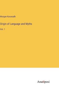 portada Origin of Language and Myths: Vol. 1 (en Inglés)