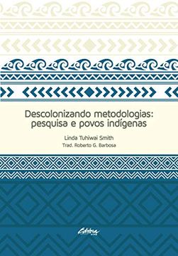 portada Descolonizando Metodologias: Pesquisa e Povos Indigenas