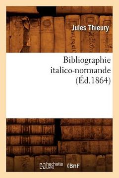 portada Bibliographie Italico-Normande (Éd.1864) (en Francés)