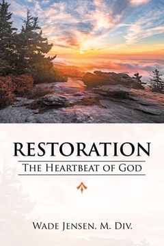 portada Restoration: The Heartbeat of God (en Inglés)
