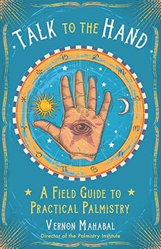 portada Talk to the Hand: A Field Guide to Practical Palmistry (in English)