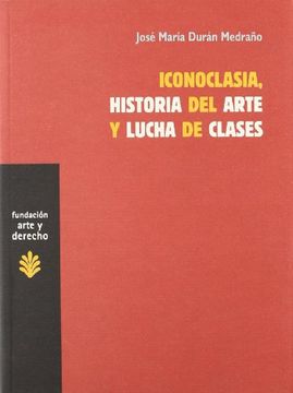 portada Iconoclasia, Historia del Arte y Lucha de Clases