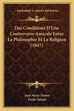 portada Des Conditions D'Une Controverse Amicale Entre La Philosophie Et La Religion (1847) (in French)