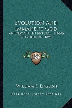 portada evolution and immanent god: an essay on the natural theory of evolution (1894) (in English)