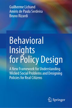 portada Behavioral Insights for Policy Design: A New Framework for Understanding Wicked Social Problems and Designing Policies for Real Citizens (en Inglés)