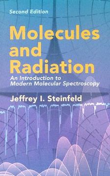 portada molecules and radiation: an introduction to modern molecular spectroscopy (en Inglés)
