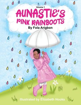 portada Aunastie's Pink Rainboots: Volume 1 (en Inglés)