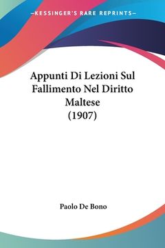 portada Appunti Di Lezioni Sul Fallimento Nel Diritto Maltese (1907) (en Italiano)