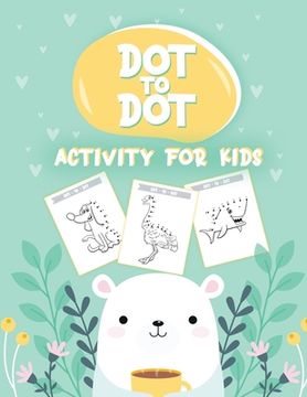 portada 50 Animals Dot to Dot Activity for Kids: 50 Animals Workbook Ages 3-8 Activity Early Learning Basic Concepts Juvenile