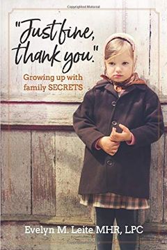 portada Just Fine Thank You: Growing up With Family Secrets (Blood, Sex, and Tears) 