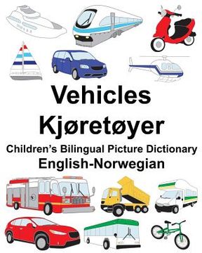 portada English-Norwegian Vehicles/Kjøretøyer Children's Bilingual Picture Dictionary (in English)