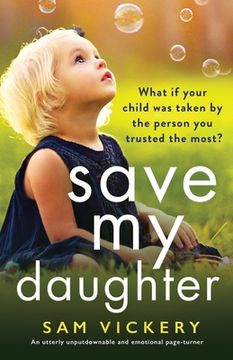 portada Save my Daughter: An Utterly Unputdownable and Emotional Page-Turner (en Inglés)