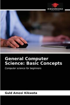 portada General Computer Science: Basic Concepts (en Inglés)