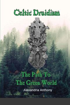 portada Celtic Druidism: The Path To The Green World