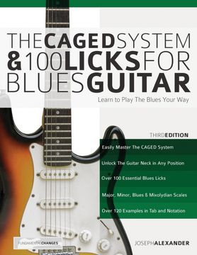 portada The Caged System and 100 Licks for Blues Guitar: Learn to Play the Blues Your way (Learn how to Play Blues Guitar) 