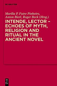 portada Intende, Lector - Echoes of Myth, Religion and Ritual in the Ancient Novel (MythosEikonPoiesis)
