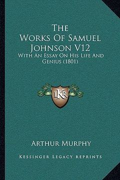 portada the works of samuel johnson v12: with an essay on his life and genius (1801)