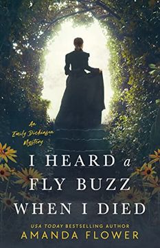 portada I Heard a fly Buzz When i Died (an Emily Dickinson Mystery) (en Inglés)