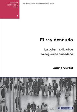 portada El rey Desnudo: La Gobernabilidad de la Seguridad Ciudadana (in Spanish)