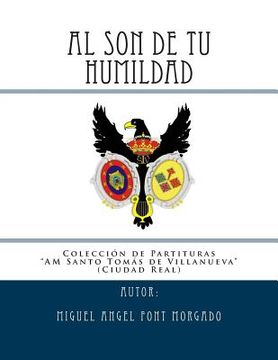 portada AL SON DE TU HUMILDAD - Marcha Procesional: Partituras para Agrupacion Musical (in Spanish)