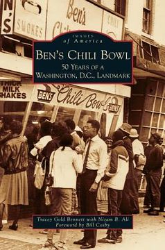 portada Ben's Chili Bowl: 50 Years of a Washington, D.C., Landmark (en Inglés)