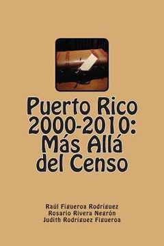 portada Puerto Rico 2000-2010: Más Allá del Censo