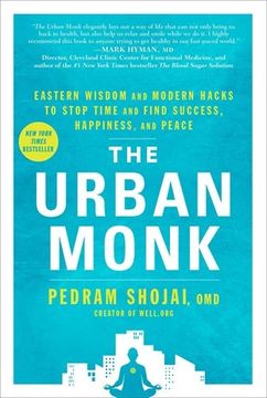 portada The Urban Monk: Eastern Wisdom and Modern Hacks to Stop Time and Find Success, Happiness, and Peace 