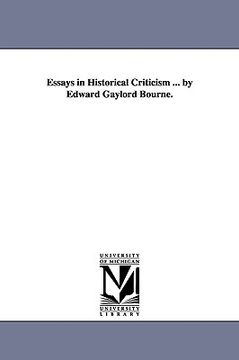 portada essays in historical criticism ... by edward gaylord bourne. (en Inglés)