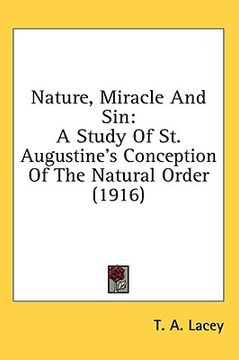 portada nature, miracle and sin: a study of st. augustine's conception of the natural order (1916) (en Inglés)