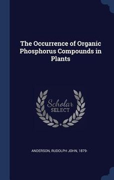 portada The Occurrence of Organic Phosphorus Compounds in Plants (en Inglés)