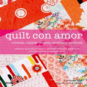portada Quilt con Amor: Colchas, Cojines, Bolsos, Mantas y Cortinas (in Spanish)