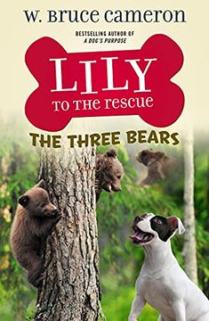 portada The Three Bears: 8 (Lily to the Rescue, 8) (en Inglés)