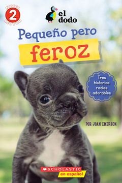 portada El Dodo: Pequeño Y Valiente (the Dodo: Little But Fierce) (in Spanish)